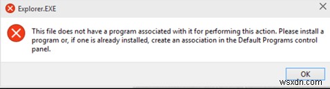Cách khắc phục:Explorer.exe Tệp này không có chương trình được liên kết với nó.