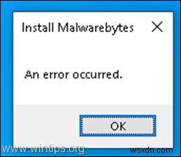 Khắc phục nhanh:Cài đặt Malwarebytes Đã xảy ra lỗi. (Đã giải quyết)
