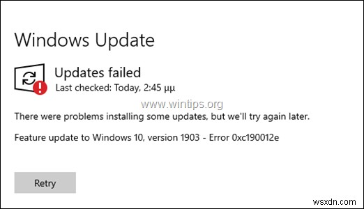 Khắc phục:Cập nhật Windows 10 1903 không thành công 0xc190012e (Đã giải quyết)