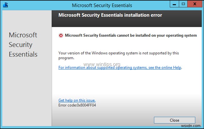 Cách gỡ cài đặt Microsoft Security Essentials khỏi Server 2012 / 2012R2 (Lỗi khắc phục 0x8004FF04).