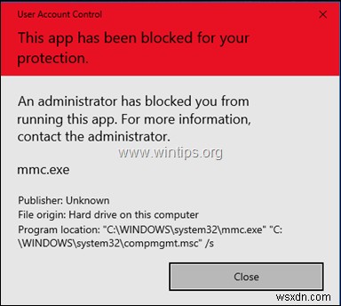 Khắc phục:MMC.EXE Ứng dụng này đã bị chặn để bảo vệ bạn. (Đã giải quyết)