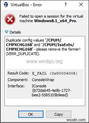 Khắc phục:Lỗi VirtualBox 0x80004005:Không mở được phiên cho VM - Giá trị cấu hình trùng lặp CMPXCHG16B và IsaExts / CMPXCHG16B (Đã giải quyết) 