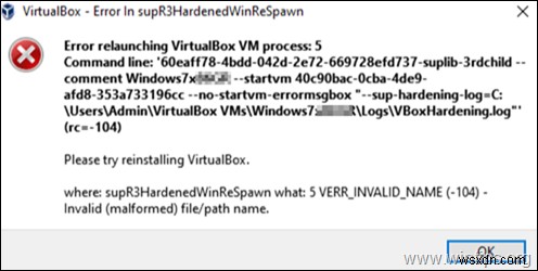 Khắc phục:Lỗi VirtualBox trong supR3HardenedWiReSpawn - Lỗi khởi chạy lại quá trình VirtualBox VM 5 (Đã giải quyết)