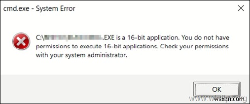 Khắc phục:Bạn không có quyền thực thi các ứng dụng 16 bit trên Windows 10. (Đã giải quyết)