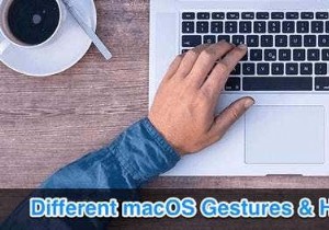 17 Cử chỉ bàn di chuột trên Mac và cách tùy chỉnh chúng 