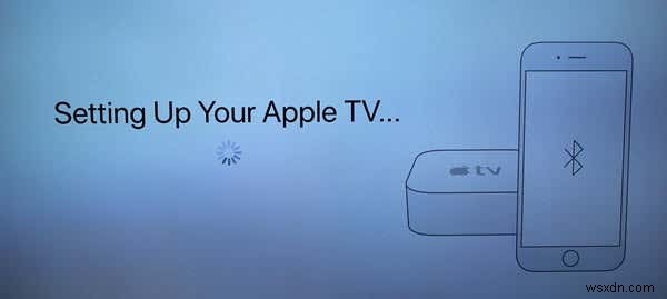 Cách thiết lập Apple TV 4K lần đầu tiên