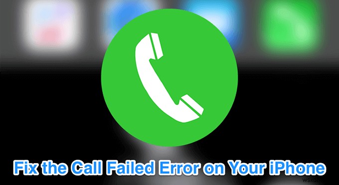 Cách khắc phục lỗi cuộc gọi không thành công trên iPhone