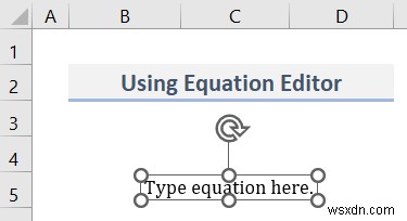 Cách chèn phương trình trong Excel (3 cách dễ dàng)