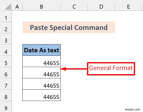 Cách chuyển đổi định dạng chung thành ngày tháng trong Excel (7 phương pháp)