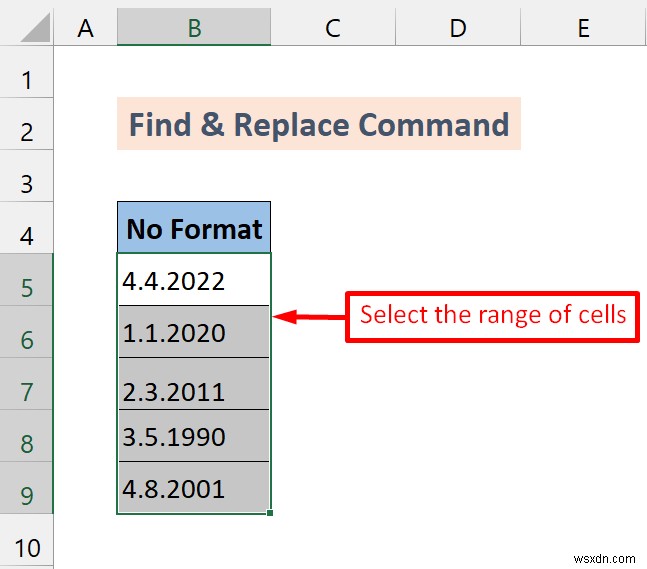 Cách chuyển đổi định dạng chung thành ngày tháng trong Excel (7 phương pháp)