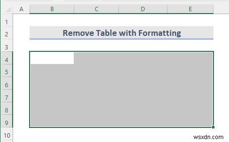 Cách xóa bảng trong Excel (6 phương pháp)