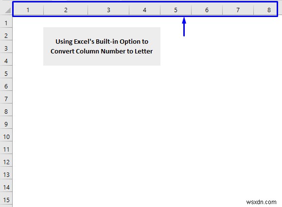 Cách chuyển số cột thành chữ cái trong Excel (3 cách)