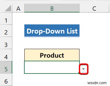 Cách tạo danh sách thả xuống trong Excel để xác thực dữ liệu (8 cách)