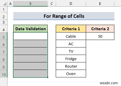 Áp dụng xác thực dữ liệu tùy chỉnh cho nhiều tiêu chí trong Excel (4 ví dụ)