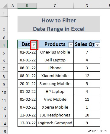 Cách lọc phạm vi ngày trong Excel (5 phương pháp dễ dàng)