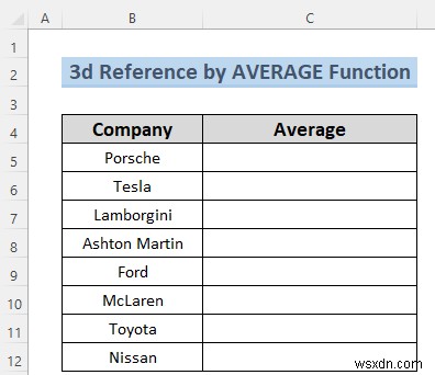 Cách tạo tham chiếu 3d trong Excel với tên (7 phương pháp dễ dàng)