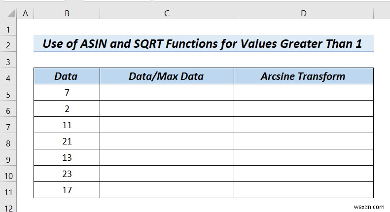 Cách Arcsine chuyển đổi dữ liệu trong Excel (4 phương pháp tiện dụng)