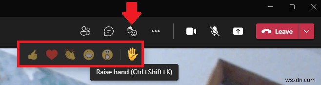 Cách giơ tay hiệu quả trong cuộc họp Microsoft Teams bằng 3 cách đơn giản