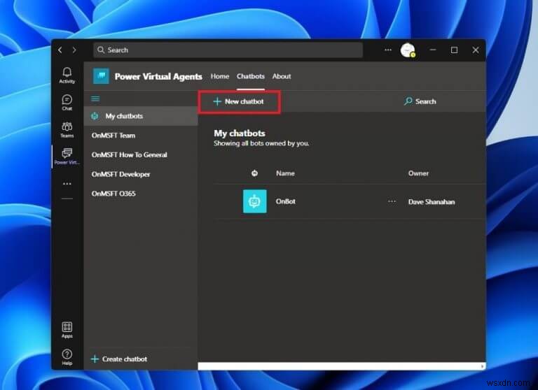 Cách tạo nhanh chatbot Power Virtual Agents trên Microsoft Teams
