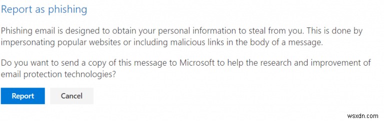 Cách báo cáo email đáng ngờ bằng Microsoft Outlook Report Message 