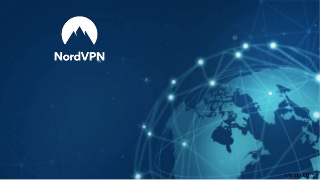 NordVPN không kết nối:10 cách khắc phục ngay bây giờ