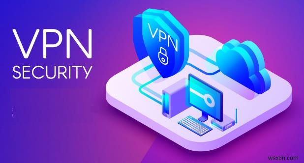 Cách VPN và ứng dụng chặn quảng cáo đang thu thập dữ liệu người dùng một cách bí mật?