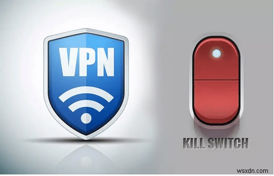 Công tắc ngắt VPN là gì và nó hoạt động như thế nào