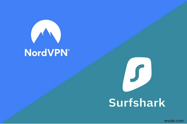 Surfshark vs NordVPN vào năm 2022:Cái nào tốt hơn và tại sao?