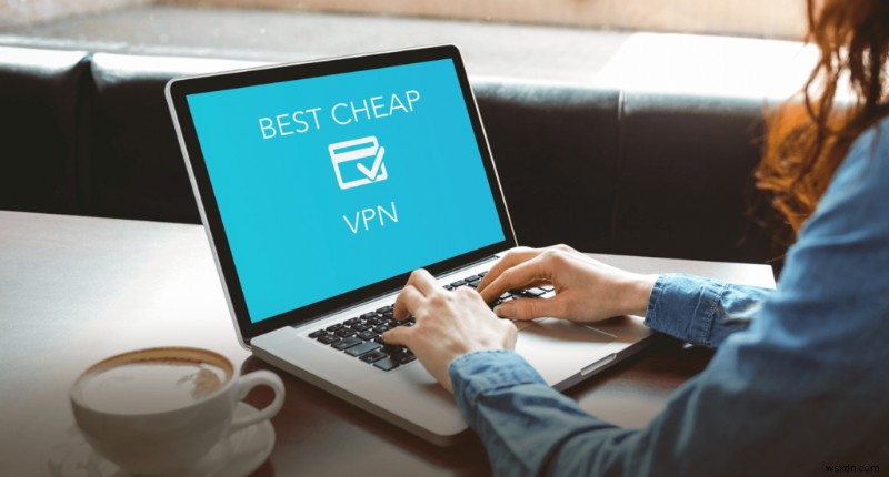 4 lý do tại sao VPN là công cụ tối thượng của thợ săn mặc cả