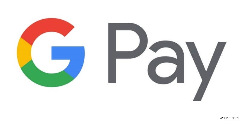 Những điều bạn phải biết về ứng dụng Google Pay