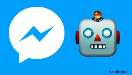 Cách tạo Chatbot cho Facebook Messenger