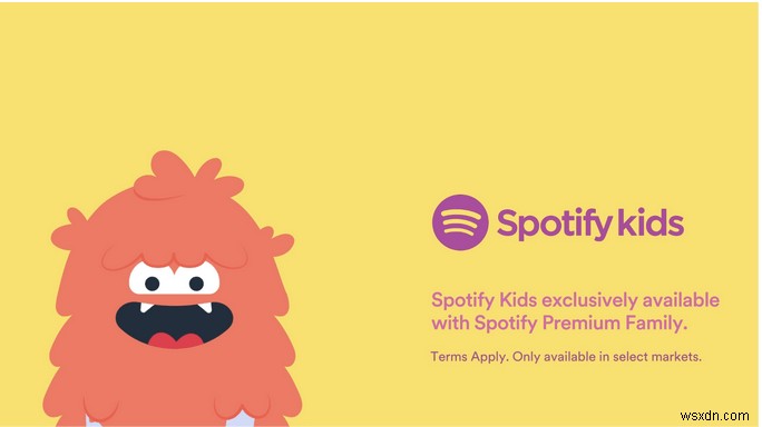Spotify Kids:Phiên bản thân thiện với gia đình của ứng dụng âm nhạc yêu thích của bạn đã ra mắt!