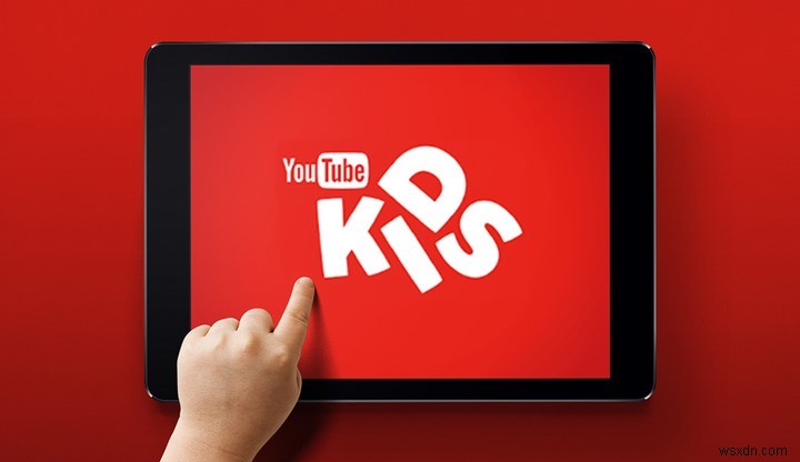 YouTube ra mắt phiên bản mới của ứng dụng dành cho trẻ em - YouTube Kids
