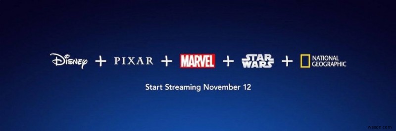 Disney + sắp ra mắt:Tất cả những gì bạn cần biết!