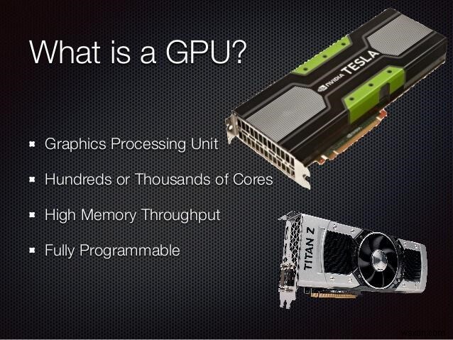 GPU là gì và nó hoạt động như thế nào trên điện thoại thông minh của bạn?