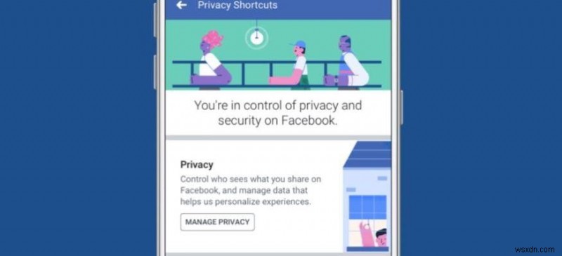 Cách đảm bảo quyền riêng tư của bạn được bảo vệ trên Facebook