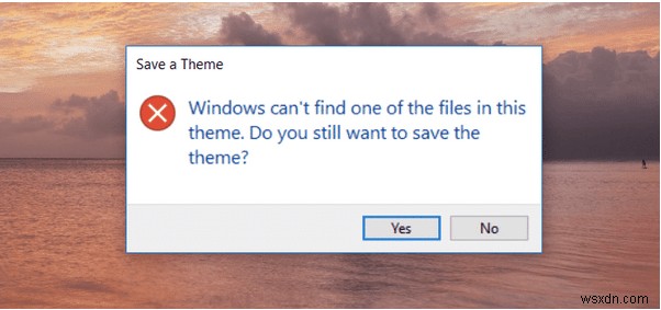 KHẮC PHỤC:Windows không thể tìm thấy một trong các tệp trong chủ đề này