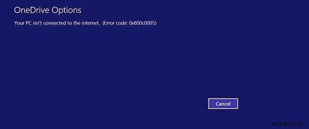 Cách khắc phục mã lỗi OneDrive 0x800c0005 trên Windows 10