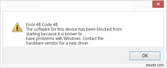 Cách khắc phục Lỗi “Phần mềm cho thiết bị này đã bị chặn” trên Windows 10 (Mã 48)