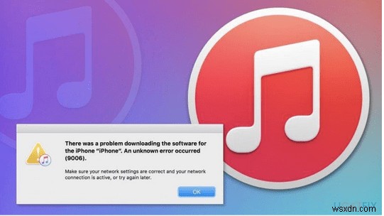 Cách khắc phục Lỗi iTunes 9006 hoặc Lỗi iPhone 9006