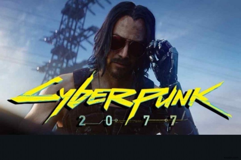 Cách khắc phục Cyberpunk 2077 trông bị mờ