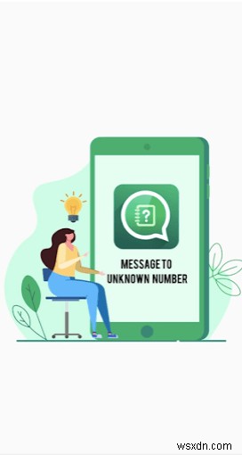 SMS không hoạt động? Sử dụng Whatsapp để gửi tin nhắn tức thời tới bất kỳ số nào