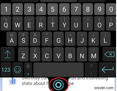 Những điều bạn không biết là có thể làm với SwiftKey