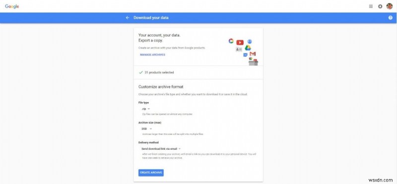 Cách tải xuống dữ liệu Google của bạn:Sử dụng Google Takeout?
