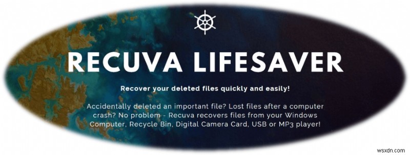 Recuva – Phần mềm khôi phục dữ liệu, cứu tinh!