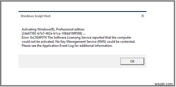 Cách khắc phục lỗi kích hoạt Windows 10:0xc00f074