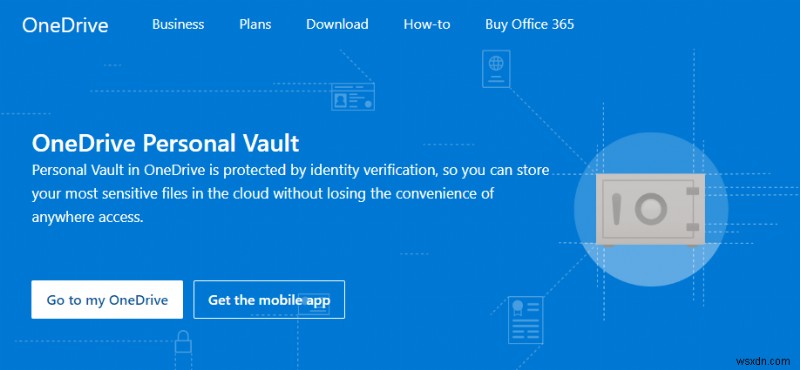 One Drive Personal Vault:Cách thức và lý do sử dụng?