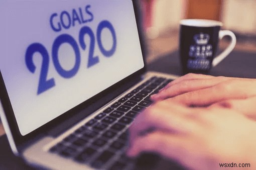 Công nghệ giúp bạn thực hiện các mục tiêu cho năm mới 2022