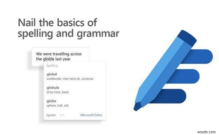 Microsoft Editor:Cách sử dụng và mọi thứ bạn nên biết