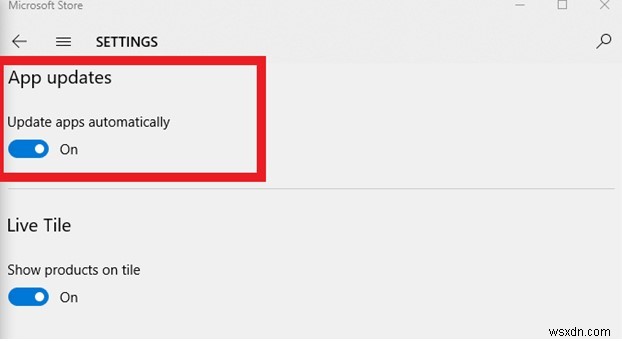 Microsoft Store không tự động cập nhật ứng dụng? Đây là bản sửa lỗi